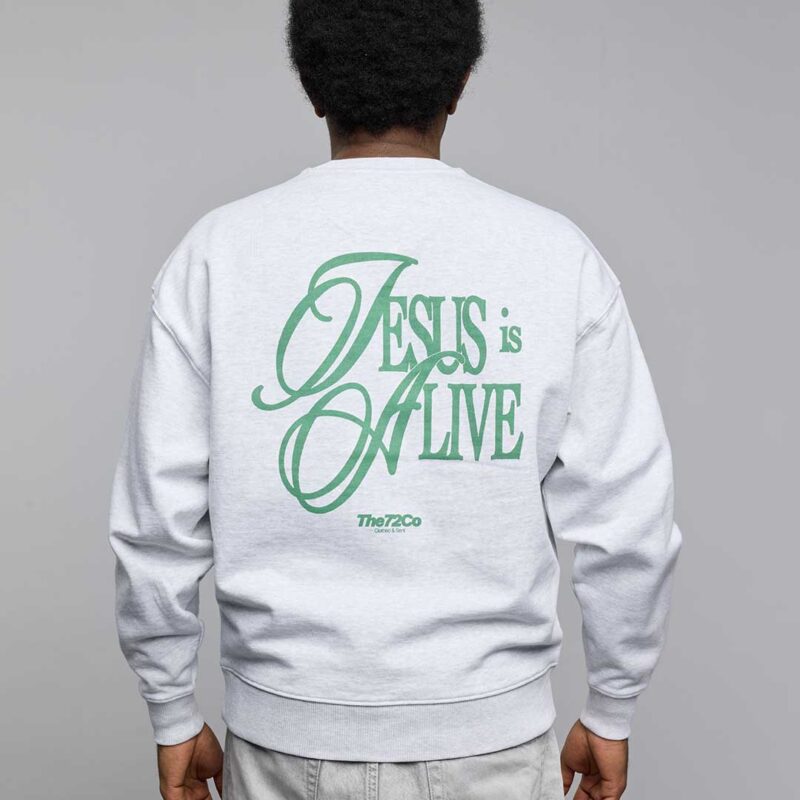 Jesus is Alive Sweatshirt